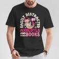 Easily Distracted By Axolotls And Books Cute Animal Lover T-Shirt Unique Gifts Easily Distracted By Axolotls And Books Cute Animal Lover T-Shirt Unique Gifts
