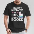 Easily Distracted By Cats And Books Cute Cat And Book Lovers T-Shirt Unique Gifts