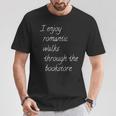 I Enjoy Romantic Walks Through The Bookstore T-Shirt Unique Gifts I Enjoy Romantic Walks Through The Bookstore T-Shirt Unique Gifts