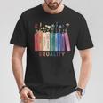 Equality Flower Books Equal Rights Social Justice Feminist T-Shirt Unique Gifts Equality Flower Books Equal Rights Social Justice Feminist T-Shirt Unique Gifts