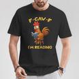 F-Caw-F Rooster Bird F-Caw-F I'm Reading Book Graphic T-Shirt Unique Gifts