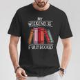 My Weekend Is Fully Booked Saying For Book Lovers T-Shirt Unique Gifts My Weekend Is Fully Booked Saying For Book Lovers T-Shirt Unique Gifts