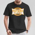 I Have Future Plans To Read More Books Lover Joke T-Shirt Unique Gifts