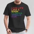 Gay Pride Live Like Book Florida Ban LGBTQ Rainbow Men Women T-Shirt Unique Gifts Gay Pride Live Like Book Florida Ban LGBTQ Rainbow Men Women T-Shirt Unique Gifts