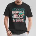 It Is A Good Day To Read A Book Reading Lovers Men Women T-Shirt Unique Gifts