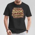 Groovy This Is My Book Character Costume Book Lover T-Shirt Unique Gifts