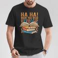 Ha Ha Made You Read Reading Quotes Bookish Book Lover T-Shirt Unique Gifts Ha Ha Made You Read Reading Quotes Bookish Book Lover T-Shirt Unique Gifts