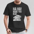 Ha Ha Made You Read Teacher Reading Book Lover T-Shirt Unique Gifts Ha Ha Made You Read Teacher Reading Book Lover T-Shirt Unique Gifts