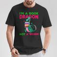 I'm A Book Dragon Not A Worm Books Reading Quotes Fun T-Shirt Unique Gifts I'm A Book Dragon Not A Worm Books Reading Quotes Fun T-Shirt Unique Gifts