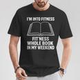 I’m Into Fitness Whole Book In My Weekend Reading T-Shirt Unique Gifts