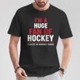 I'm a Huge Fan Of Hockey Players In Romance Books T-Shirt Unique Gifts