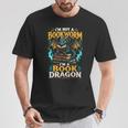 I'm Not A Bookworm I'm A Book Dragon T-Shirt Unique Gifts I'm Not A Bookworm I'm A Book Dragon T-Shirt Unique Gifts