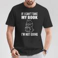 I'm Not Going Book Enthusiast T-Shirt Unique Gifts I'm Not Going Book Enthusiast T-Shirt Unique Gifts