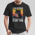 I'm Retired Reading Books Is My Job Cat Reader T-Shirt Unique Gifts