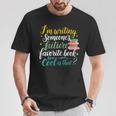 I'm Writing Someone's Future Favorite Book Lover Reading T-Shirt Unique Gifts