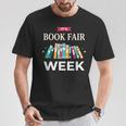 It's Book Fair Week Book Lover Reading Event Teacher Librar T-Shirt Unique Gifts