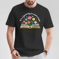 Its a Good Day To Read a Book Librarian Books Reading Floral T-Shirt Unique Gifts
