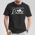 It's A Good Day To Read Book Reader Reading Graphic T-Shirt Unique Gifts