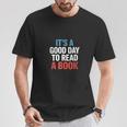 Its A Good Day To Read A Book Saying T-Shirt Unique Gifts