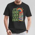 Its Good Luck To Read Rainbow Reading Books T-Shirt Unique Gifts Its Good Luck To Read Rainbow Reading Books T-Shirt Unique Gifts