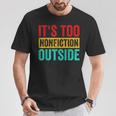 Its Too Nonfiction Outside Book Lover Literary Vintage T-Shirt Unique Gifts Its Too Nonfiction Outside Book Lover Literary Vintage T-Shirt Unique Gifts