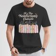 It's Too Nonfictiony Outside Retro Books With Flowers T-Shirt Unique Gifts It's Too Nonfictiony Outside Retro Books With Flowers T-Shirt Unique Gifts