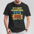 It's Not Hoarding If It's Comic Books Comic Book Reader T-Shirt Unique Gifts