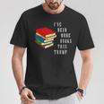 I'Ve Read More Books Than Trump Political Joke Gag T-Shirt Unique Gifts I'Ve Read More Books Than Trump Political Joke Gag T-Shirt Unique Gifts