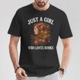 Just A Girl Who Loves Books For Bookworm Book Lover T-Shirt Unique Gifts Just A Girl Who Loves Books For Bookworm Book Lover T-Shirt Unique Gifts