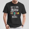 Just A Girl Who Loves Ice Cream And Books Women T-Shirt Unique Gifts Just A Girl Who Loves Ice Cream And Books Women T-Shirt Unique Gifts