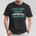 Just One More Chapter Book Lover Saying T-Shirt Unique Gifts