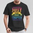 JUST ONE MORE CHAPTER Fun Reading Book Lover T-Shirt Unique Gifts