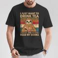 I Just Want To Drink Tea And Read My Books Sloth T-Shirt Unique Gifts I Just Want To Drink Tea And Read My Books Sloth T-Shirt Unique Gifts