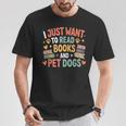 I Just Want To Read Books And Pet Dogs Reading T-Shirt Unique Gifts