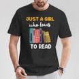 Ladies Books Just a Girl Who Loves To Read Girl T-Shirt Unique Gifts