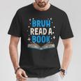 Language English Teacher Bruh Read A Book T-Shirt Unique Gifts