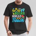 Last Day Of School Bye Bye Books Hello Beach T-Shirt Unique Gifts