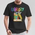 Librarian Library Lady Reading Bookworm Books Lover T-Shirt Unique Gifts