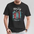 A Library Is Full Of Treasures For a Librarian Library Book T-Shirt Unique Gifts
