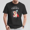 To The Library Superhero Book Cat Lover Librarian T-Shirt Unique Gifts