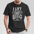 I Lift So I Can Carry More Books Reading Reader Book Workout T-Shirt Unique Gifts I Lift So I Can Carry More Books Reading Reader Book Workout T-Shirt Unique Gifts