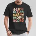 I Lift So I Can Carry More Books T-Shirt Unique Gifts