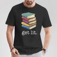 Get Lit Reading Book T-Shirt Unique Gifts