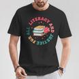 Literacy And Justice For All Groovy Reading Book Lover T-Shirt Unique Gifts