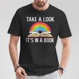 Take A Look Its In A Book Rainbow Reading Bookworm Book T-Shirt Unique Gifts