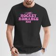 I Love Hockey Romance Book Hockey Lover Bookish Quote T-Shirt Unique Gifts