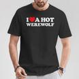 I Love A Hot Werewolf Lycan Wolfman Book Character Fan T-Shirt Unique Gifts