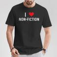 I Love Non Fiction Heart Books Reading Writing Writer Read T-Shirt Unique Gifts