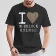 I Love Sherlock Holmes Mystery Books Novelty T-Shirt Unique Gifts I Love Sherlock Holmes Mystery Books Novelty T-Shirt Unique Gifts