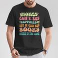 Money Can't Buy Happiness But It Can Buy Books Lover T-Shirt Unique Gifts